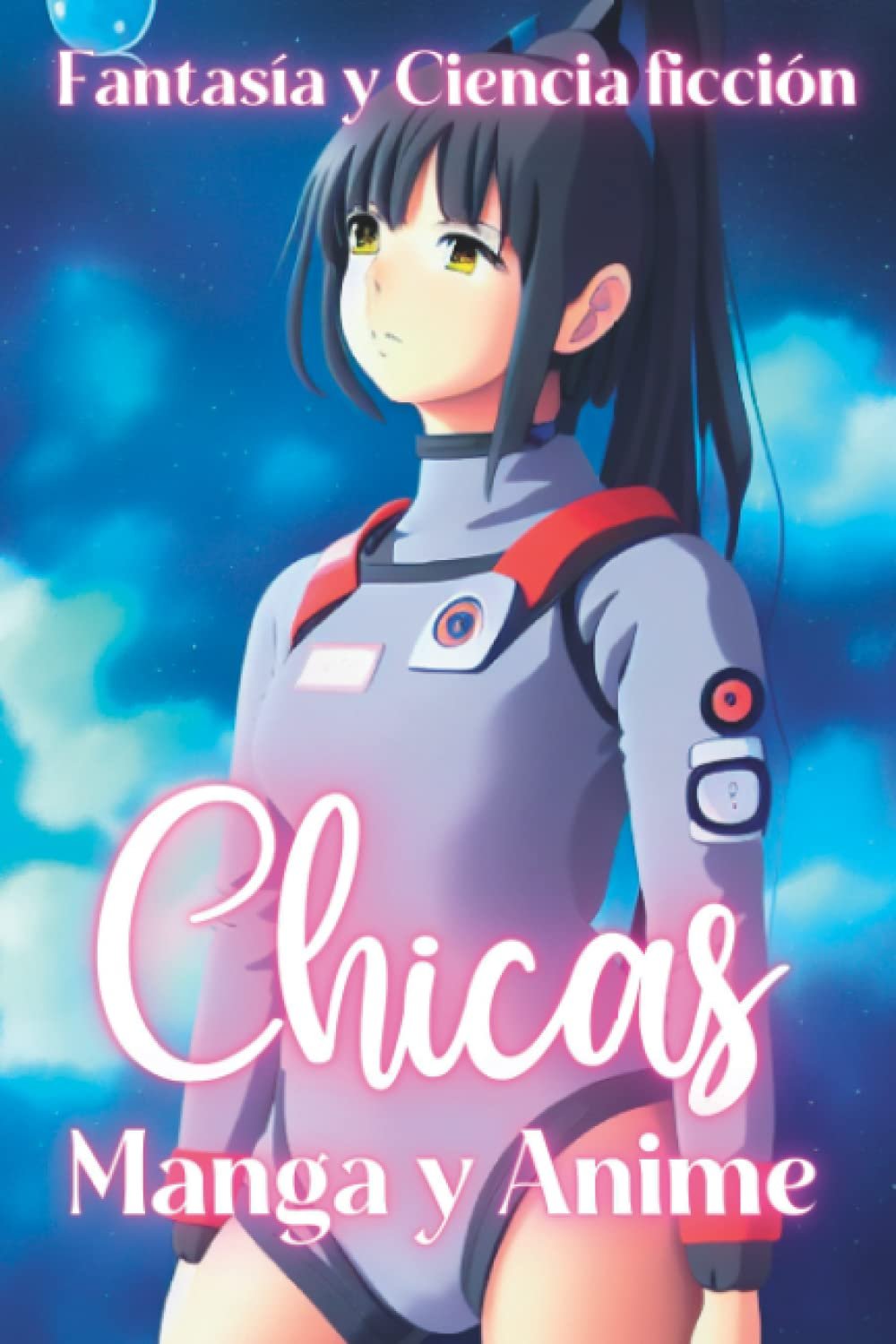 Chicas Manga Y Anime De Fantas A Y Ciencia Ficci N En Color Libro De